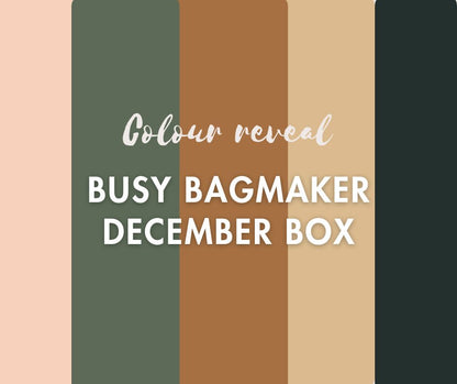 The Busy Bagmaker Subscription Box